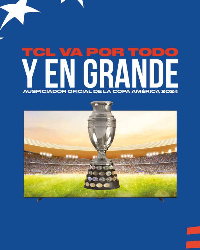 TCL va por todo y en grande, auspiciador oficial de la Copa América 2024